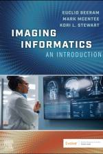 Imaging Informatics: An Introduction af Euclid (Medical Imaging Seeram