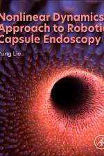 Nonlinear Dynamics Approach to Robotic Capsule Endoscopy af Yang (Associate Professor Liu