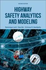 Highway Safety Analytics and Modeling af Dominique (Zachry Department of Civil and Environmental Engineering Lord
