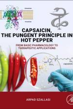 Capsaicin, the Pungent Principle in Hot Pepper af Arpad (Professor Szallasi