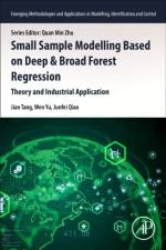 Small Sample Modelling Based on Deep and Broad Forest Regression af Wen (Professor and Department Chair Yu
