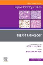 Breast Pathology, An Issue of Surgical Pathology Clinics