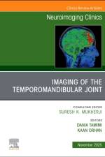 Imaging of the Temporomandibular Joint, An Issue of Neuroimaging Clinics of North America
