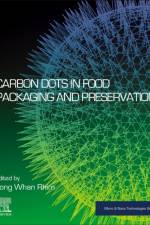Carbon Dots in Food Packaging and Preservation