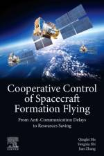 Cooperative Control of Spacecraft Formation Flying af Qinglei Hu