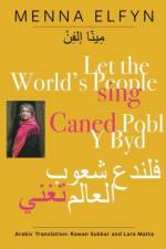 Caned Pobl Y Byd | Let the World's People Sing af Menna Elfyn