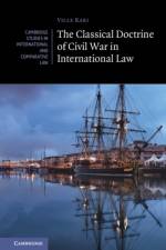 The Classical Doctrine of Civil War in International Law af Ville (University of Helsinki) Kari