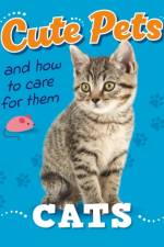 Cute Pets! And How to Care For Them: Cats af Judith Heneghan