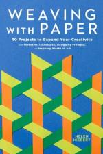 Weaving with Paper af Helen Hiebert