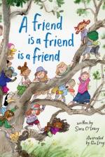 A Friend Is a Friend Is a Friend af Sara O'Leary