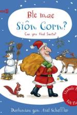 Ble mae Sion Corn? / Can you find Santa?