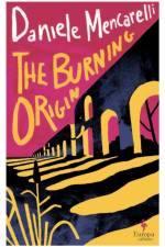 The Burning Origin af Daniele Mencarelli