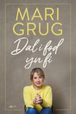 Dal i Fod yn Fi af Mari Grug