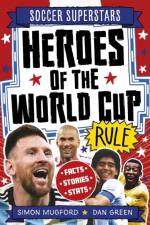 Football Superstars: Heroes Of The World Cup af Simon Mugford