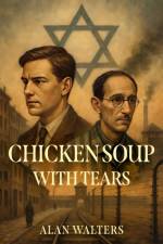 Chicken Soup with Tears af Alan Walters