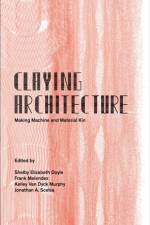 Claying Architecture af Melendez Doyle