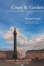 Court & Garden af Michael Dennis