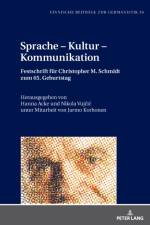 Sprache - Kultur - Kommunikation; Festschrift fur Christopher Schmidt zum 65. Geburtstag