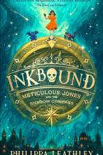 Inkbound: Meticulous Jones and the Shadow Compass af Philippa Leathley