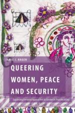 Queering Women, Peace and Security af Jamie J. (Lecturer in Global Politics Hagen
