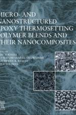 Micro- and Nanostructured Epoxy Thermosetting Polymer Blends and their Nanocomposites