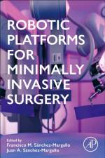 Robotic Platforms for Minimally Invasive Surgery