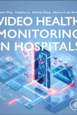 Video Health Monitoring in  Hospitals af Wenjin Wang
