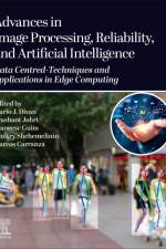 Advances in Image Processing, Reliability, and Artificial Intelligence