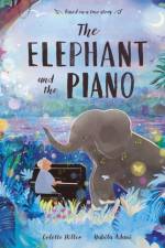 The Elephant and the Piano af Colette Hiller