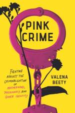 Pink Crime af Valena Beety
