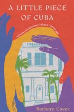 A Little Piece of Cuba af Barbara Caver