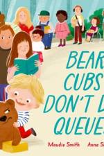 Bear Cubs Don't Do Queues af Maudie Smith
