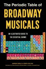 The Periodic Table of Broadway Musicals af Andrew Gerle