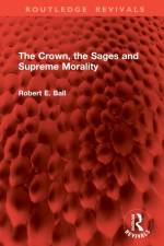 The Crown, the Sages and Supreme Morality af Robert E. Ball