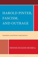 Harold Pinter, Fascism, and Outrage af Dennis Eugene Russell
