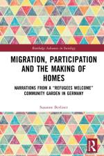 Migration, Participation and the Making of Homes af Susanne (Padagogische Hochschule Heidelberg Berliner