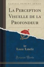 La Perception Visuelle de la Profondeur (Classic Reprint) af Louis Lavelle