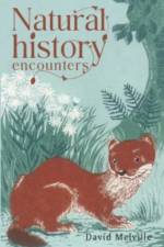 Natural History Encounters af D J Melville