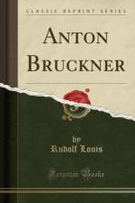 Anton Bruckner (Classic Reprint) af Rudolf Louis