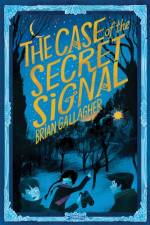 The Case of the Secret Signal af Brian Gallagher