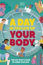 A Day in the Life of Your Body af DK