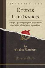 Etudes Litteraires: Etudes sur Calvin; Pensees de Pascal; Sainte-Beuve Et Port-Royal; Beranger Et M. Renan; Le Scepticisme de la Critique Litteraire Artistes, Juges Et Parties (Classic Reprint) af Eugene Rambert