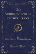 The Achievements of Luther Trant (Classic Reprint) af Edwin Balmer William Macharg