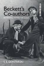 Beckett’s Co-authors af S. E. (Robert O. Lawton Distinguished Professor of English Gontarski
