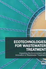 Ecotechnologies for Wastewater Treatment - Impacting the Environment with Innovation in Wastewater Treatment