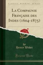 La Compagnie Francaise Des Indes (1604-1875) (Classic Reprint) af Henry Weber