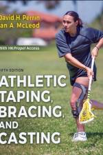 Athletic Taping, Bracing, and Casting af David H. Perrin