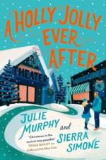 A Holly Jolly Ever After af Julie Murphy