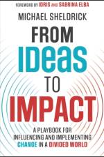 From Ideas to Impact af Michael Sheldrick