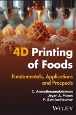 4D Printing of Foods af C. (CSIR - National Institute for Interdisciplinary Science and Technology (NIIST) Anandharamakrishnan